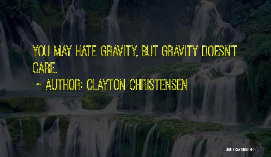 Doesn Care Quotes By Clayton Christensen