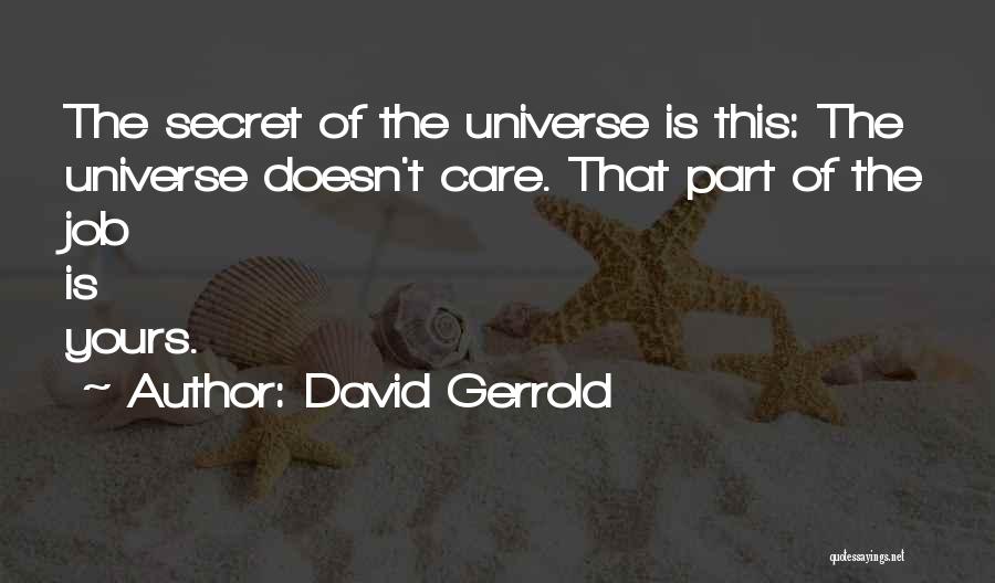 Doesn Care Quotes By David Gerrold