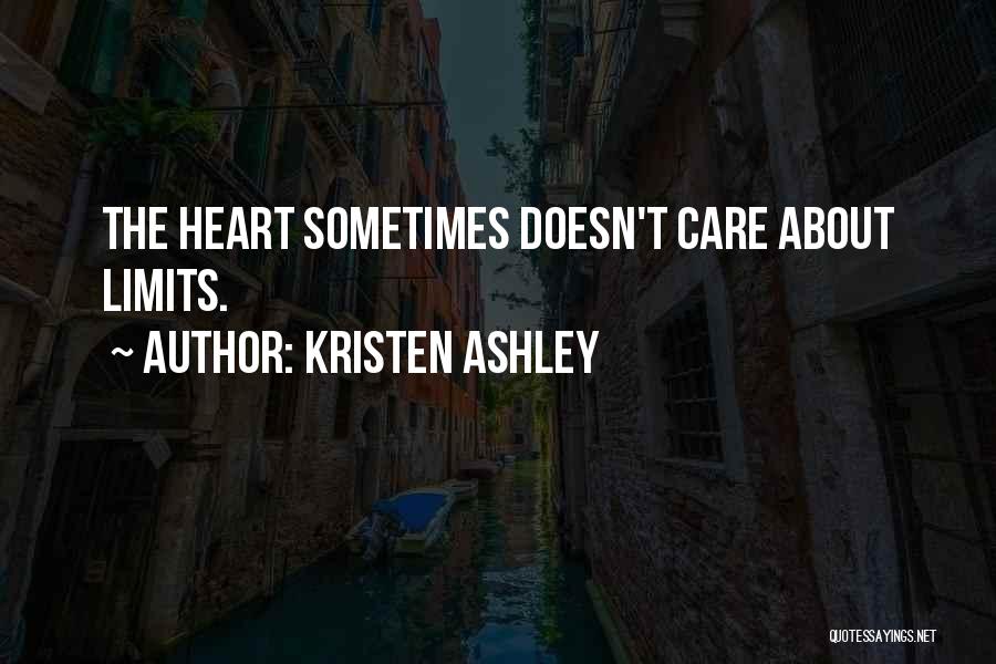 Doesn Care Quotes By Kristen Ashley