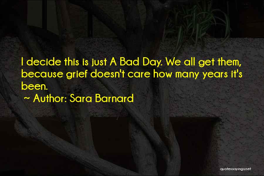 Doesn Care Quotes By Sara Barnard