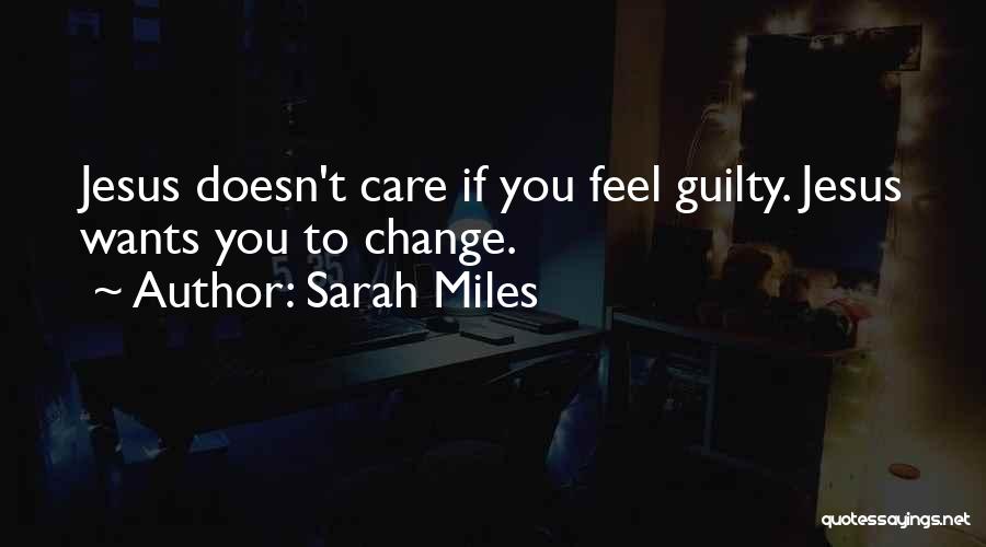 Doesn Care Quotes By Sarah Miles