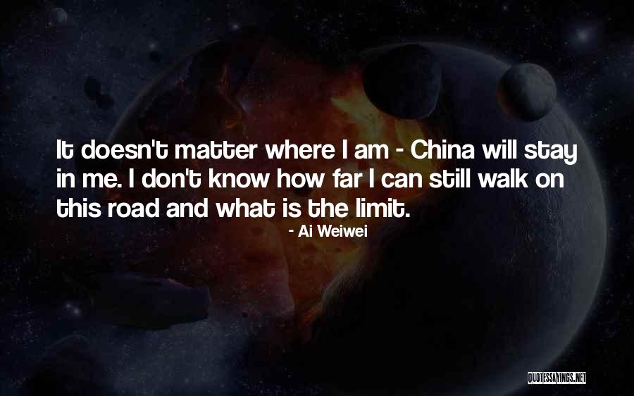 Doesn Matter Quotes By Ai Weiwei