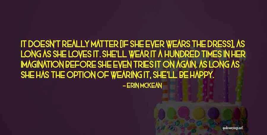 Doesn Matter Quotes By Erin McKean