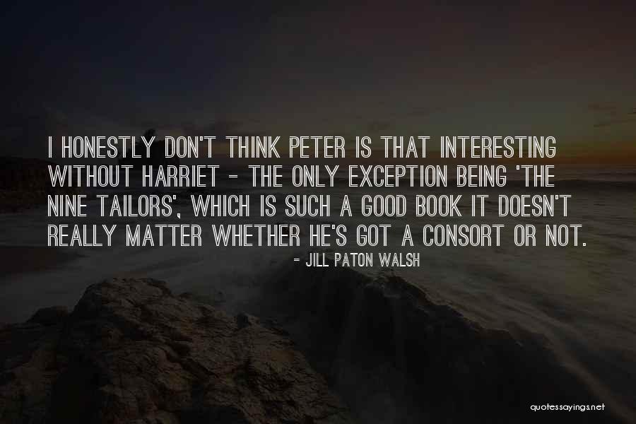 Doesn Matter Quotes By Jill Paton Walsh