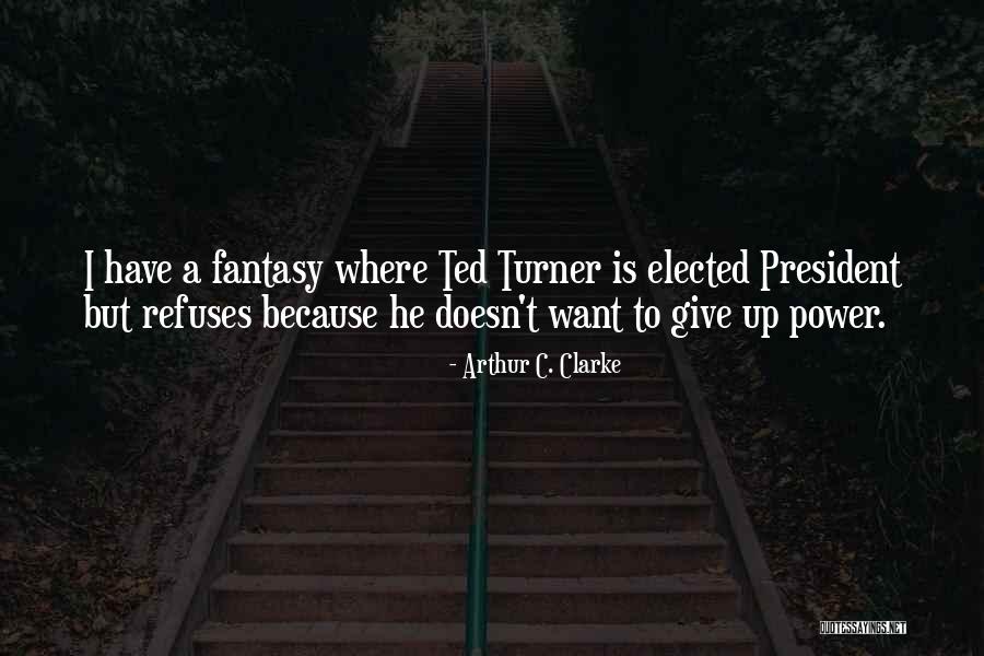 Doesn T Give Up Quotes By Arthur C. Clarke Doesn T Give Up Quotes By Arthur C. Clarke