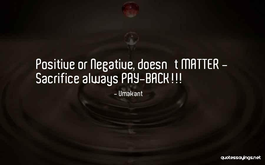 Doesn T Pay Quotes By Umakant Doesn T Pay Quotes By Umakant
