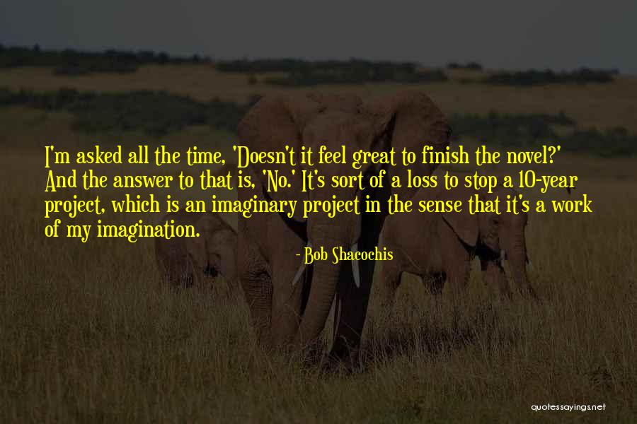 Doesn T Which Quotes By Bob Shacochis Doesn T Which Quotes By Bob Shacochis