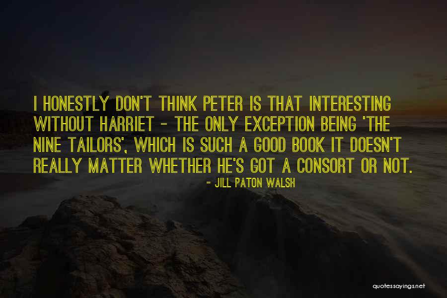 Doesn T Which Quotes By Jill Paton Walsh Doesn T Which Quotes By Jill Paton Walsh