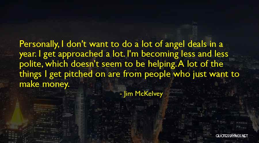 Doesn T Which Quotes By Jim McKelvey Doesn T Which Quotes By Jim McKelvey