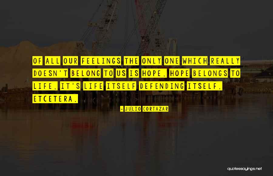 Doesn T Which Quotes By Julio Cortazar Doesn T Which Quotes By Julio Cortazar