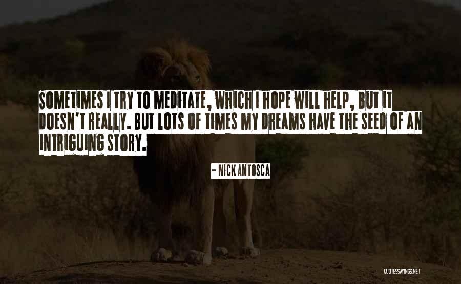 Doesn T Which Quotes By Nick Antosca Doesn T Which Quotes By Nick Antosca
