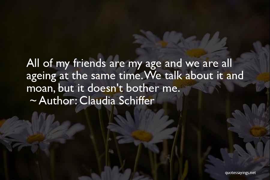 Doesn't Bother Me Quotes By Claudia Schiffer