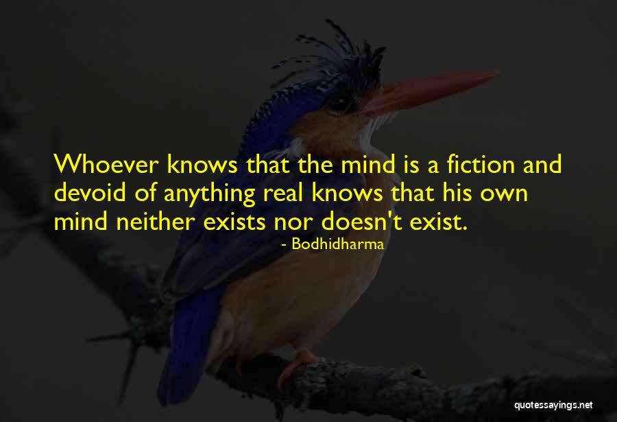Doesn't Exist Quotes By Bodhidharma Doesn't Exist Quotes By Bodhidharma