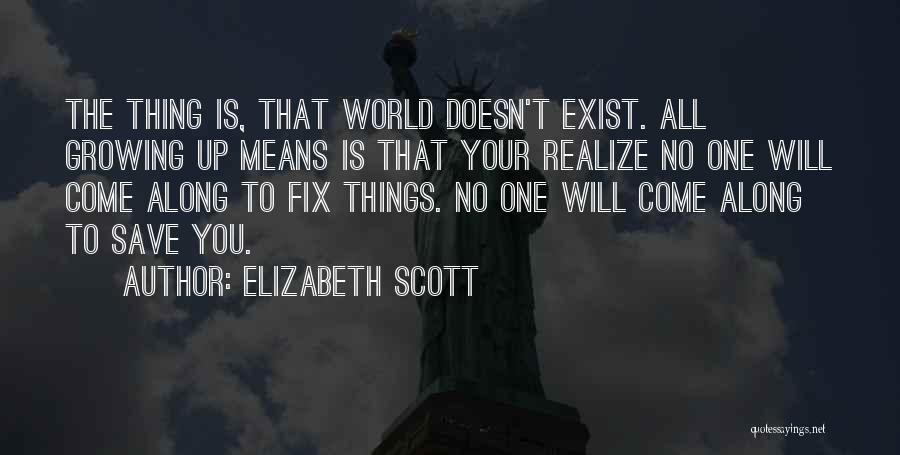 Doesn't Exist Quotes By Elizabeth Scott