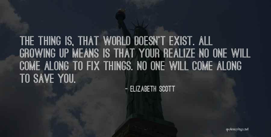 Doesn't Exist Quotes By Elizabeth Scott