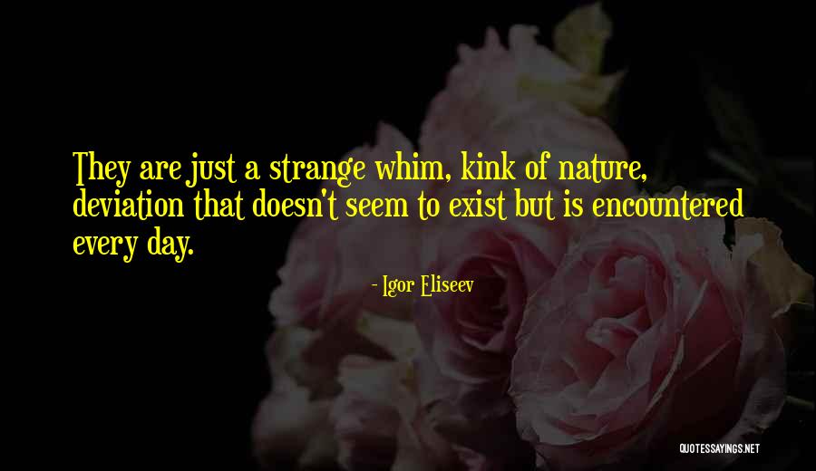 Doesn't Exist Quotes By Igor Eliseev Doesn't Exist Quotes By Igor Eliseev