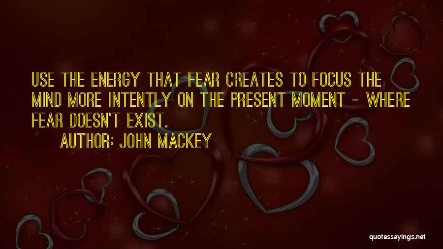 Doesn't Exist Quotes By John Mackey