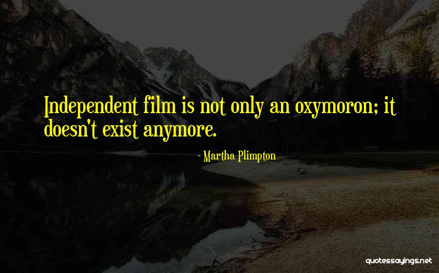Doesn't Exist Quotes By Martha Plimpton Doesn't Exist Quotes By Martha Plimpton