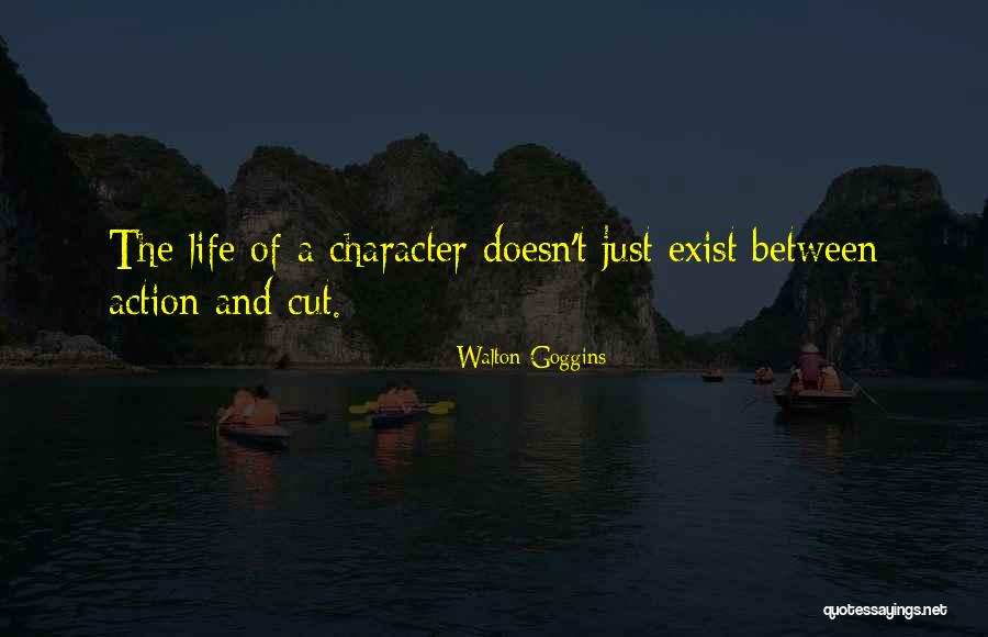 Doesn't Exist Quotes By Walton Goggins Doesn't Exist Quotes By Walton Goggins