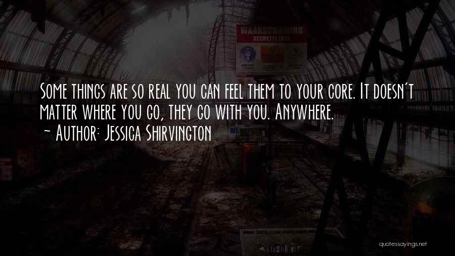 Doesn't Feel Real Quotes By Jessica Shirvington