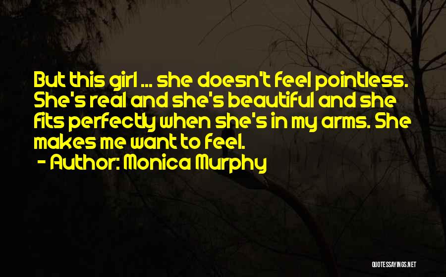 Doesn't Feel Real Quotes By Monica Murphy