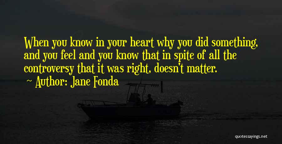 Doesn't Feel Right Quotes By Jane Fonda