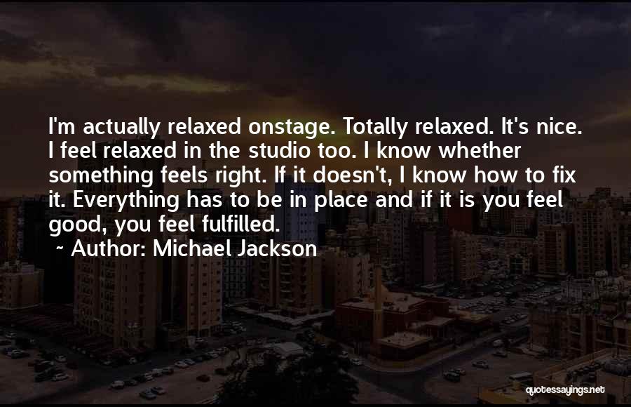 Doesn't Feel Right Quotes By Michael Jackson