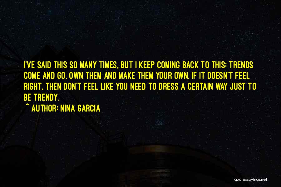 Doesn't Feel Right Quotes By Nina Garcia