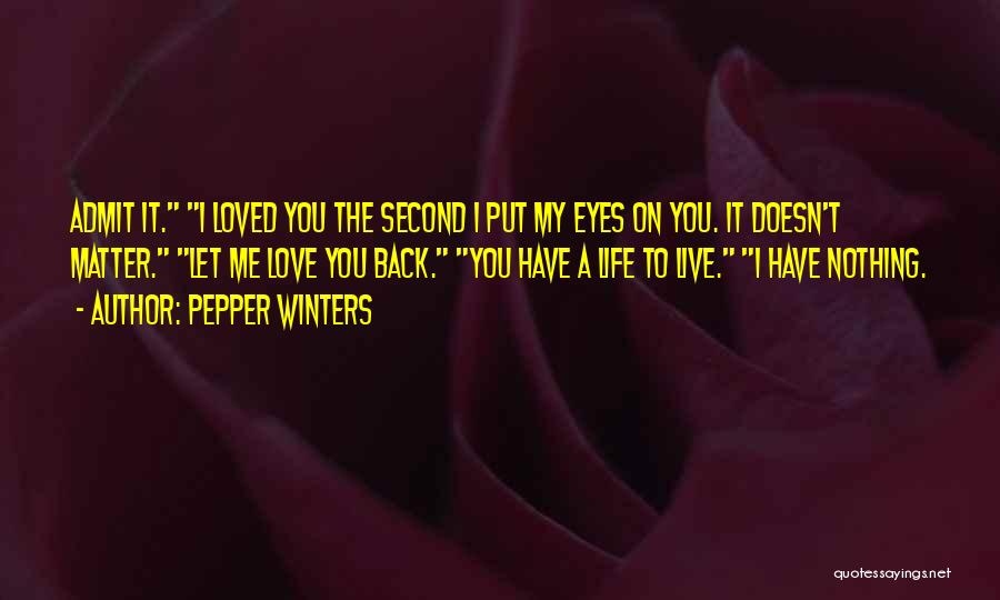 Doesn't Love Back Quotes By Pepper Winters