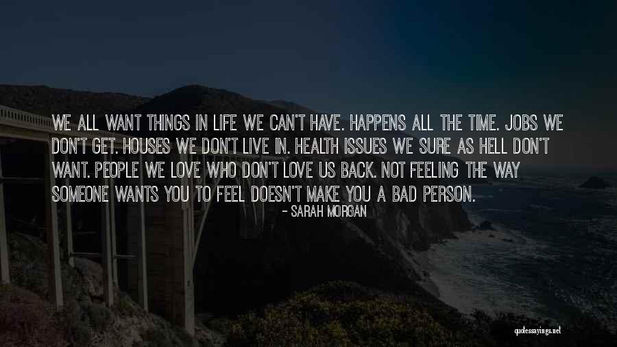 Doesn't Love Back Quotes By Sarah Morgan