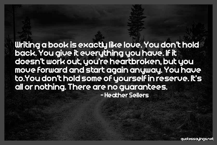 Doesn't Love You Back Quotes By Heather Sellers Doesn't Love You Back Quotes By Heather Sellers