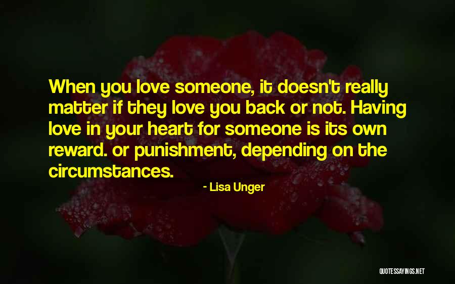 Doesn't Love You Back Quotes By Lisa Unger Doesn't Love You Back Quotes By Lisa Unger