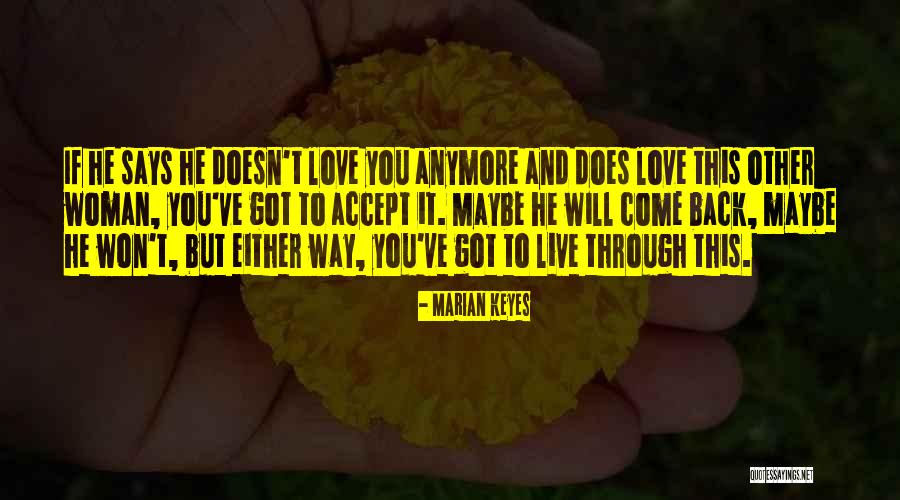 Doesn't Love You Back Quotes By Marian Keyes Doesn't Love You Back Quotes By Marian Keyes