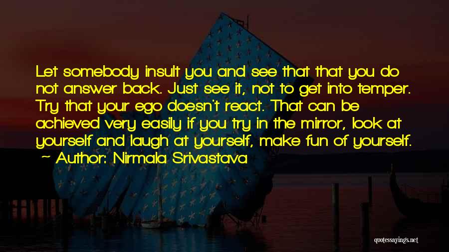 Doesn't Love You Back Quotes By Nirmala Srivastava