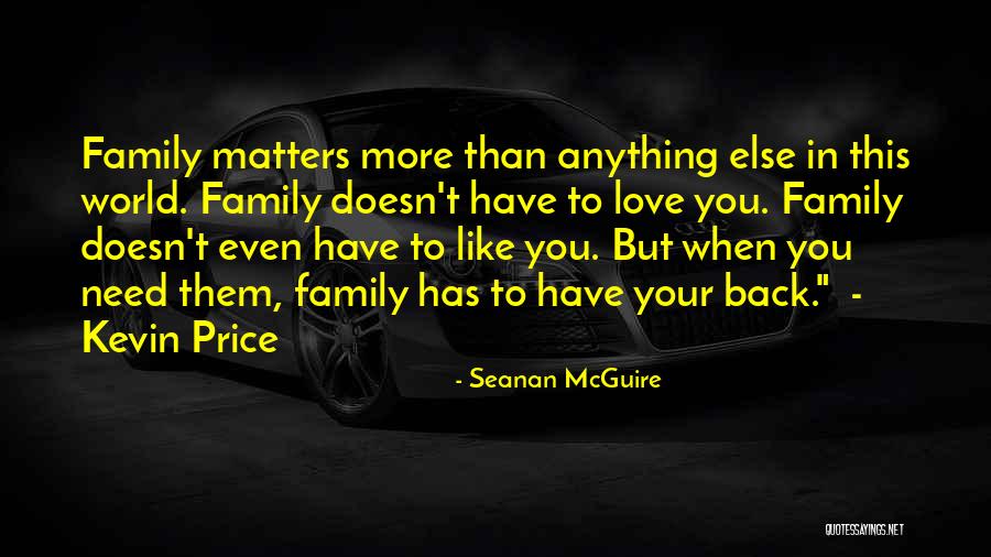 Doesn't Love You Back Quotes By Seanan McGuire Doesn't Love You Back Quotes By Seanan McGuire
