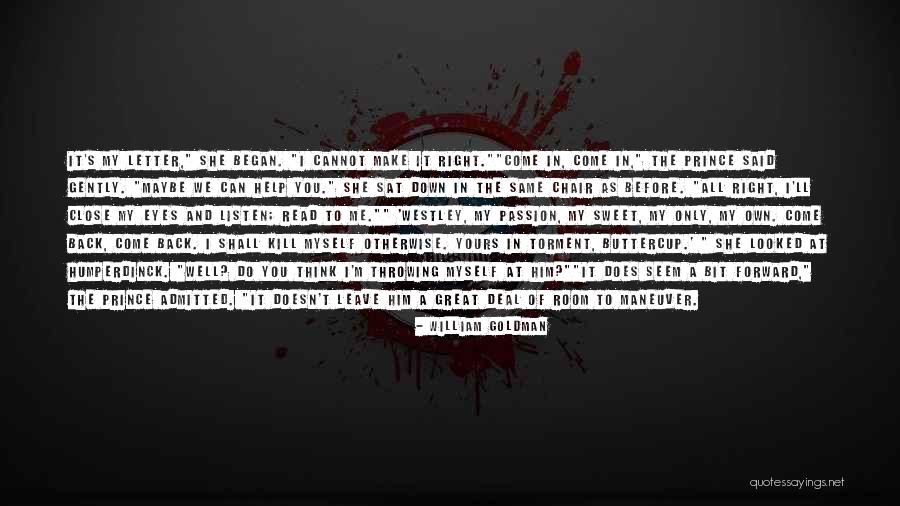 Doesn't Love You Back Quotes By William Goldman Doesn't Love You Back Quotes By William Goldman