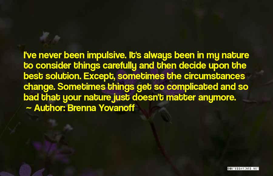 Doesn't Matter Anymore Quotes By Brenna Yovanoff