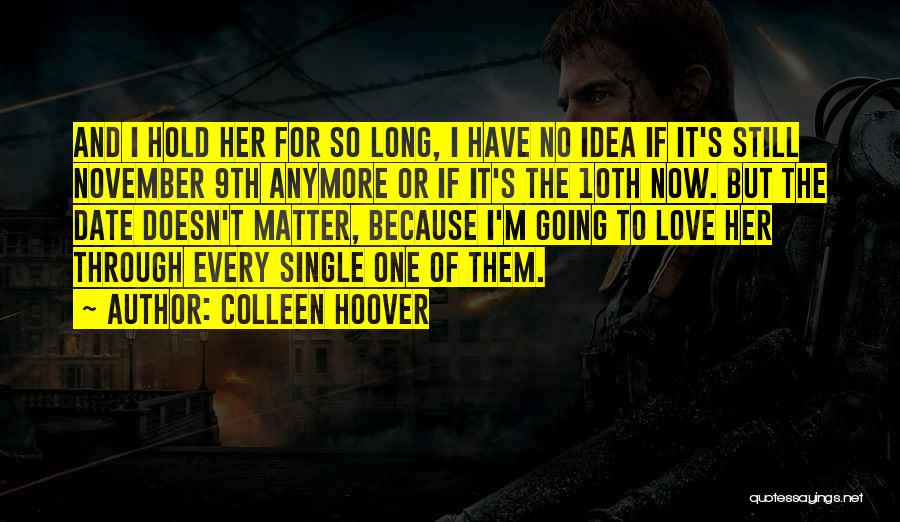 Doesn't Matter Anymore Quotes By Colleen Hoover