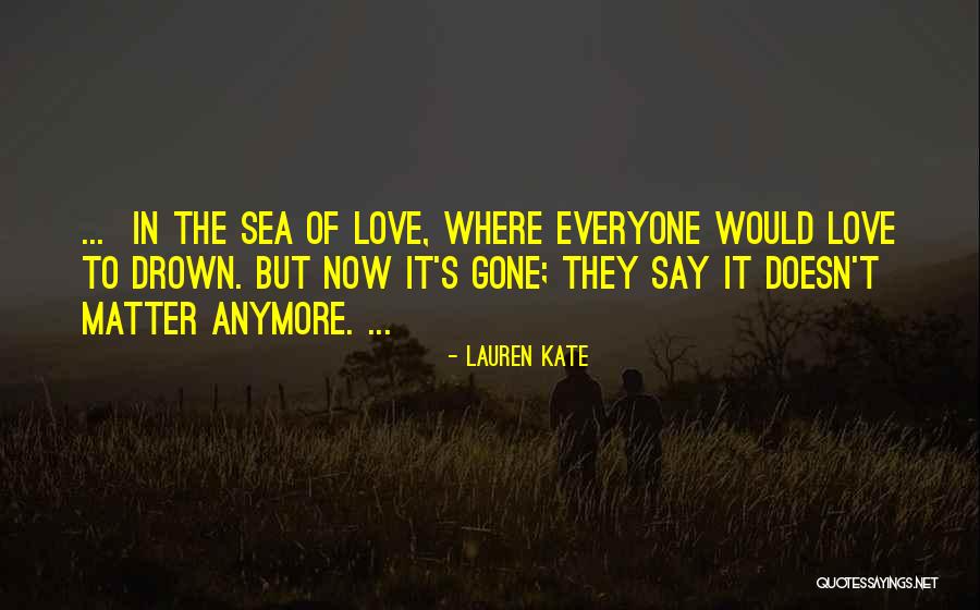 Doesn't Matter Anymore Quotes By Lauren Kate