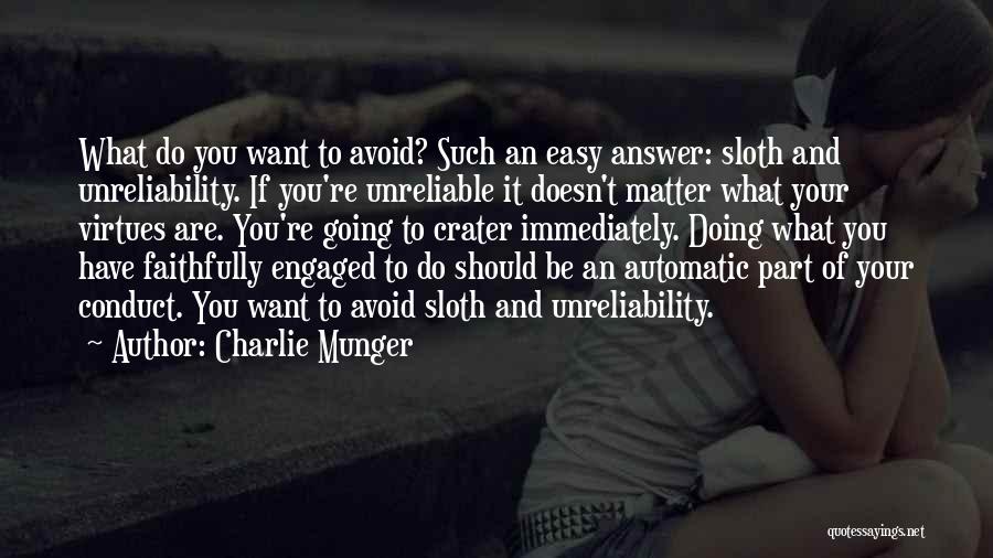 Doesn't Matter What You Do Quotes By Charlie Munger