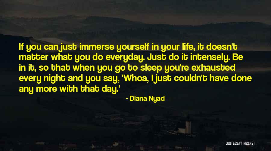 Doesn't Matter What You Do Quotes By Diana Nyad Doesn't Matter What You Do Quotes By Diana Nyad