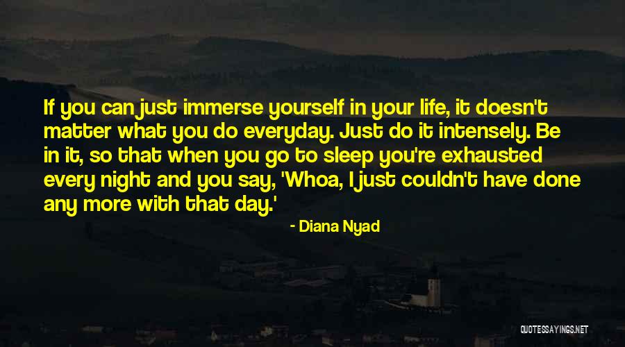 Doesn't Matter What You Do Quotes By Diana Nyad