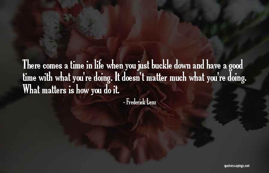 Doesn't Matter What You Do Quotes By Frederick Lenz Doesn't Matter What You Do Quotes By Frederick Lenz