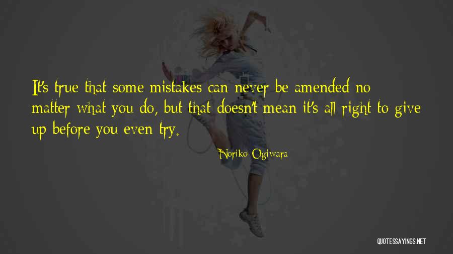Doesn't Matter What You Do Quotes By Noriko Ogiwara Doesn't Matter What You Do Quotes By Noriko Ogiwara