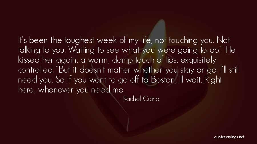 Doesn't Matter What You Do Quotes By Rachel Caine