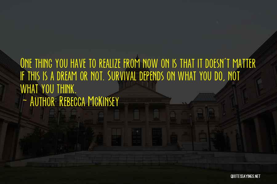 Doesn't Matter What You Do Quotes By Rebecca McKinsey