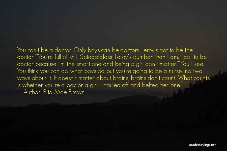 Doesn't Matter What You Do Quotes By Rita Mae Brown