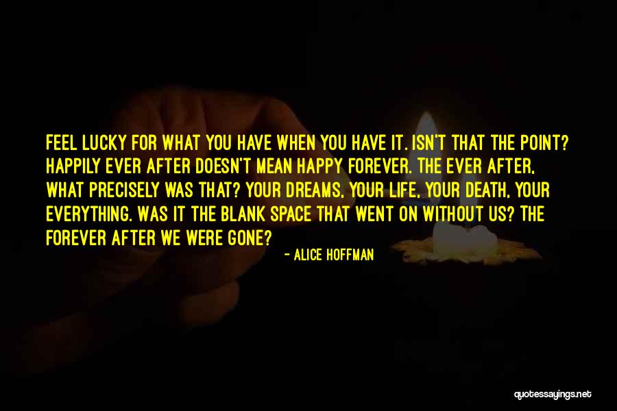 Doesn't Mean Quotes By Alice Hoffman Doesn't Mean Quotes By Alice Hoffman