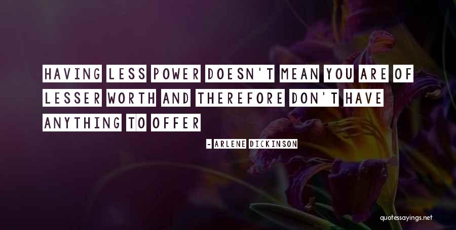 Doesn't Mean Quotes By Arlene Dickinson Doesn't Mean Quotes By Arlene Dickinson