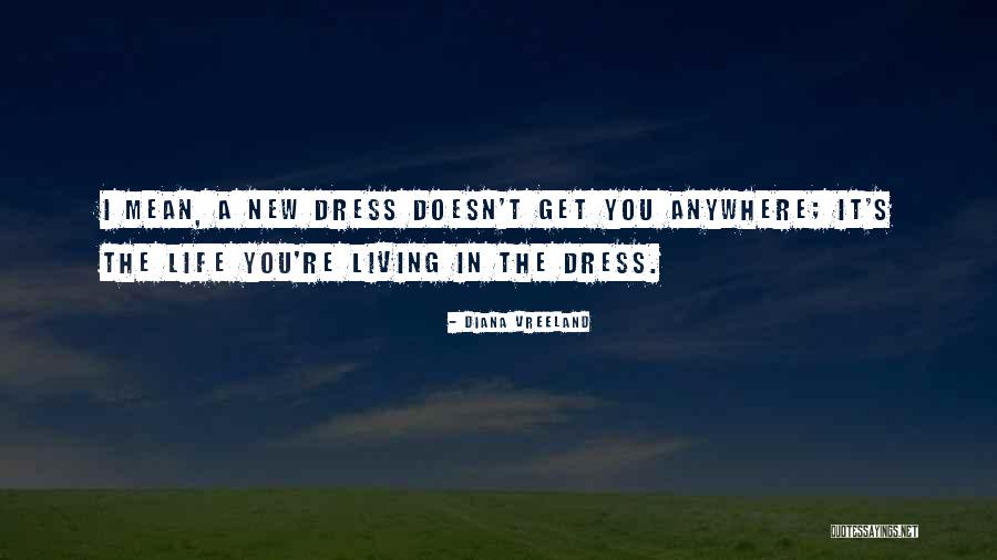 Doesn't Mean Quotes By Diana Vreeland Doesn't Mean Quotes By Diana Vreeland